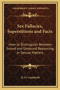 Sex Fallacies, Superstitions and Facts