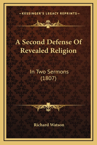A Second Defense Of Revealed Religion
