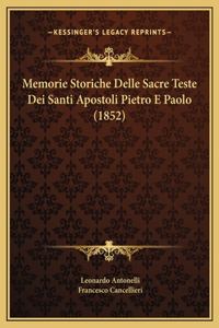 Memorie Storiche Delle Sacre Teste Dei Santi Apostoli Pietro E Paolo (1852)