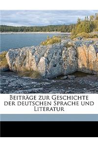 Beitrage Zur Geschichte Der Deutschen Sprache Und Literatur