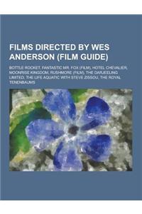 Films Directed by Wes Anderson (Film Guide)