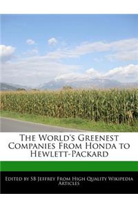 The World's Greenest Companies from Honda to Hewlett-Packard