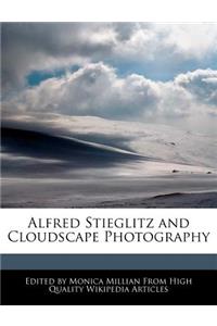 Alfred Stieglitz and Cloudscape Photography