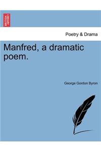 Manfred, a Dramatic Poem. Second Edition