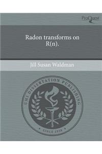 Radon Transforms on R(n)