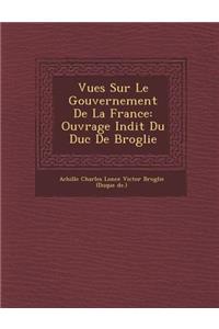 Vues Sur Le Gouvernement de La France