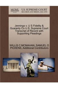 Jennings V. U S Fidelity & Guaranty Co U.S. Supreme Court Transcript of Record with Supporting Pleadings