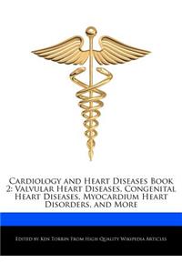 Cardiology and Heart Diseases Book 2