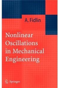Nonlinear Oscillations in Mechanical Engineering