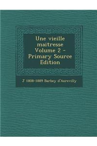 Une Vieille Maitresse Volume 2
