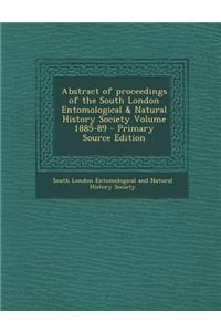 Abstract of Proceedings of the South London Entomological & Natural History Society Volume 1885-89