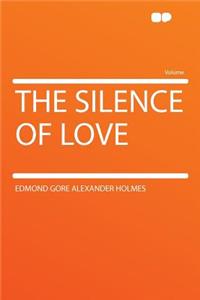 The Silence of Love