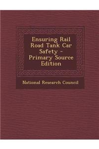 Ensuring Rail Road Tank Car Safety