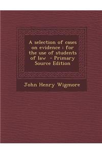 A Selection of Cases on Evidence