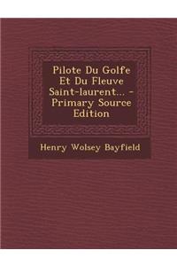Pilote Du Golfe Et Du Fleuve Saint-Laurent...