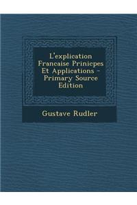 L'explication Francaise Prinicpes Et Applications
