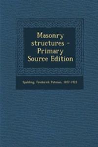 Masonry Structures - Primary Source Edition