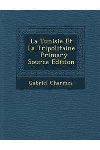 La Tunisie Et La Tripolitaine