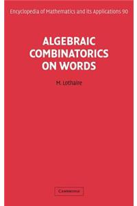 Algebraic Combinatorics on Words