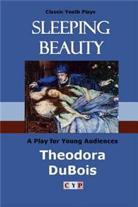 Sleeping Beauty: A Play for Young Audiences