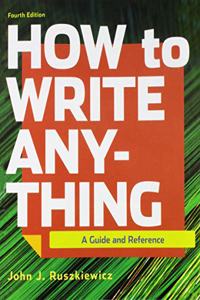 How to Write Anything: A Guide and Reference