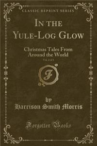 In the Yule-Log Glow, Vol. 2 of 4