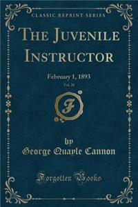 The Juvenile Instructor, Vol. 28