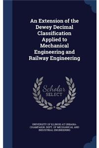 Extension of the Dewey Decimal Classification Applied to Mechanical Engineering and Railway Engineering