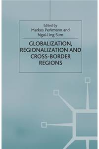 Globalization, Regionalization and Cross-Border Regions