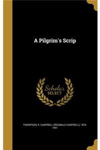 A Pilgrim's Scrip