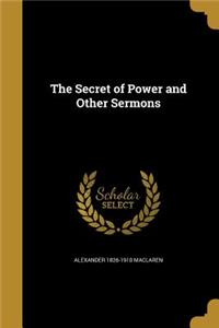The Secret of Power and Other Sermons