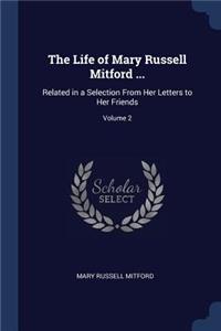 Life of Mary Russell Mitford ...