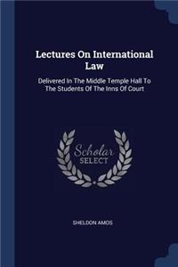 Lectures on International Law