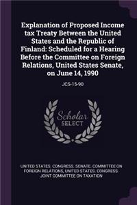 Explanation of Proposed Income Tax Treaty Between the United States and the Republic of Finland