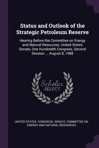 Status and Outlook of the Strategic Petroleum Reserve