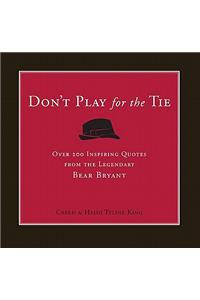 Don't Play for the Tie