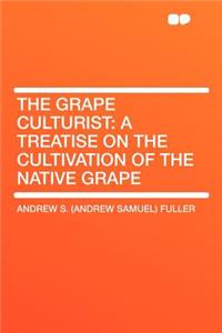 The Grape Culturist