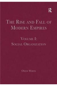 The Rise and Fall of Modern Empires, Volume I