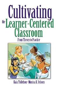 Cultivating the Learner-Centered Classroom