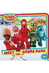 Meet the Gabba Gang