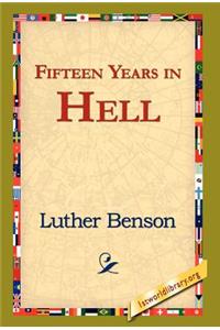 Fifteen Years in Hell