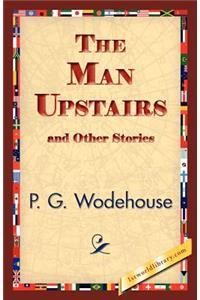 The Man Upstairs and Other Stories
