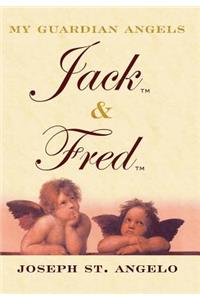 My Guardian Angels Jack & Fred