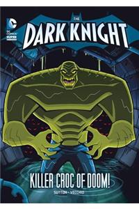 Killer Croc of Doom!