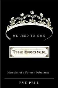 We Used to Own the Bronx