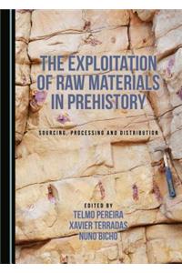 The Exploitation of Raw Materials in Prehistory