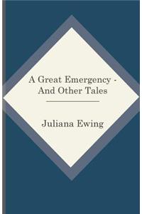 A Great Emergency - And Other Tales