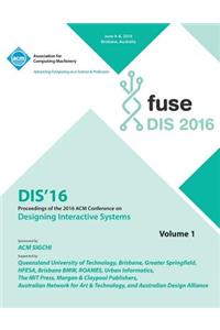 DIS 2016 Designing Interactive Interfaces Conference Vol 1