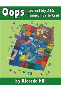 OOPS I Learned My ABCs, OOPS I Learned How to Read