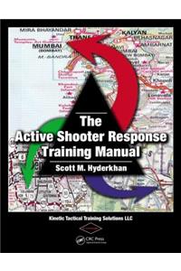 The Active Shooter Response Training Manual